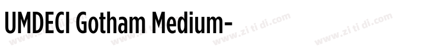UMDECI Gotham Medium字体转换